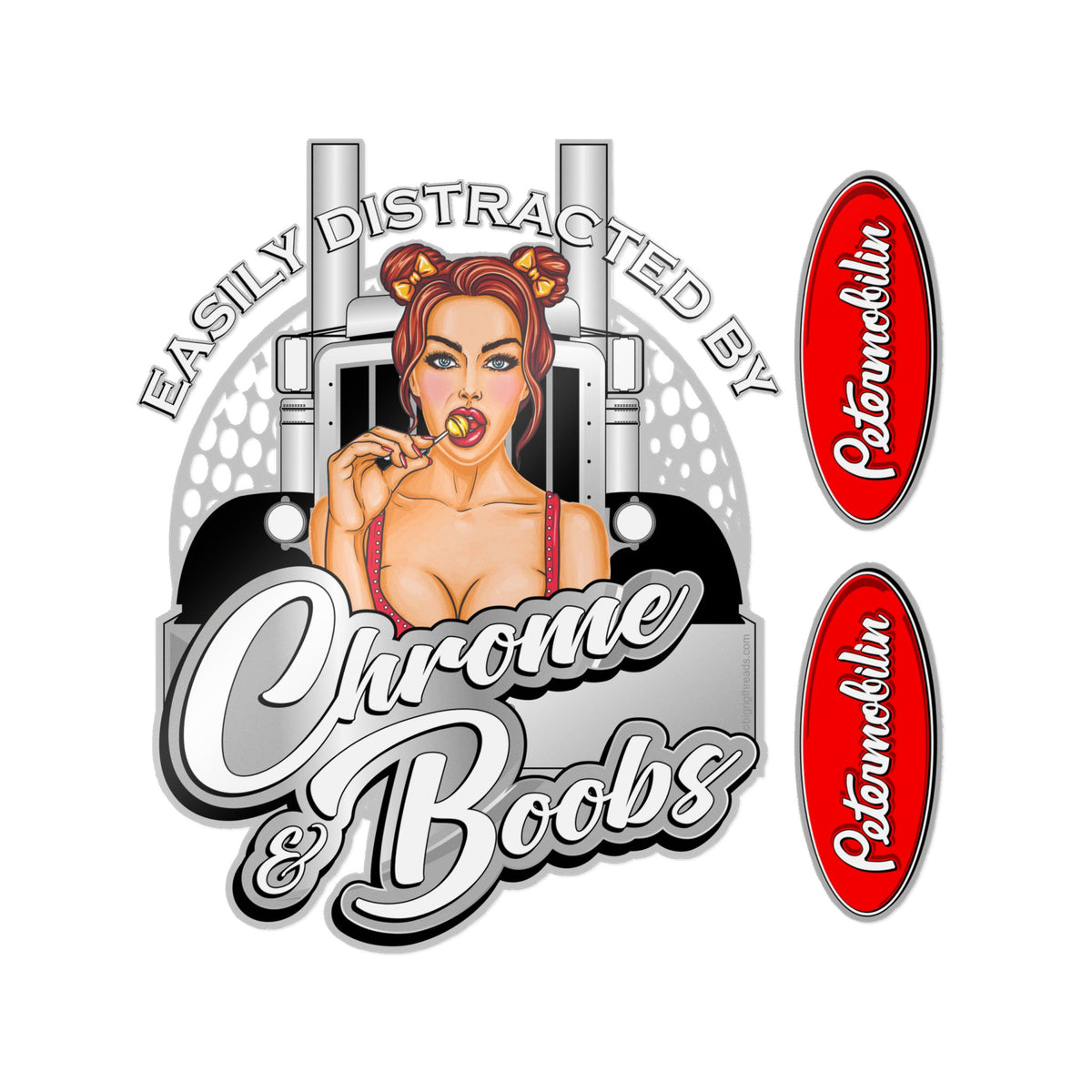 Easily Distracted by Chrome and Boobs - Peterbilt - 3 Pack of Die-Cut Stickers