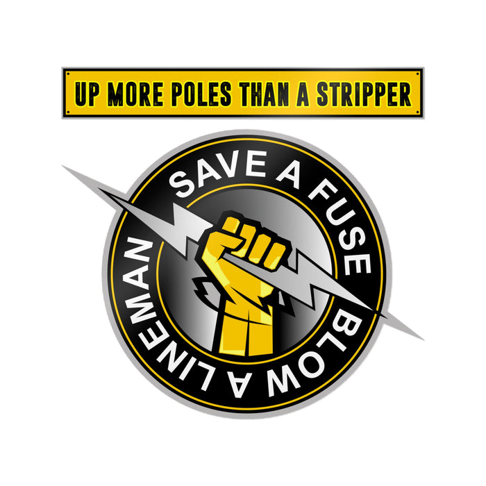 Save A Fuse Blow A Lineman - Stripper - UV Inks - Laminated - 2 Die-Cut Stickers