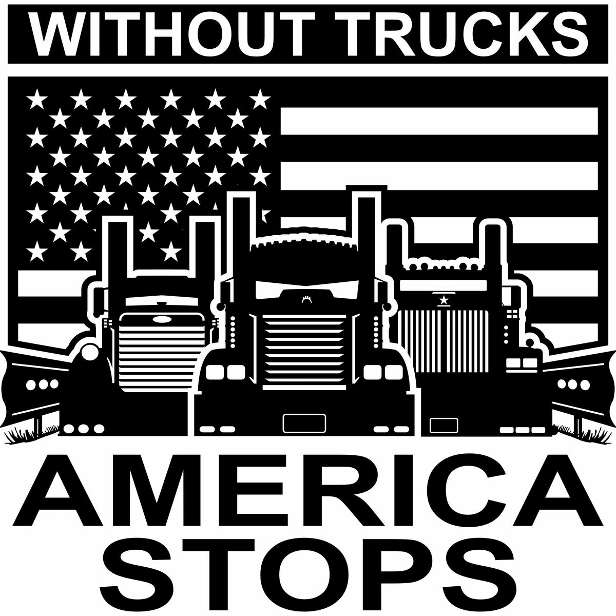 Without Trucks America Stops - Kenworth , Peterbilt, Western Star - Free Shipping