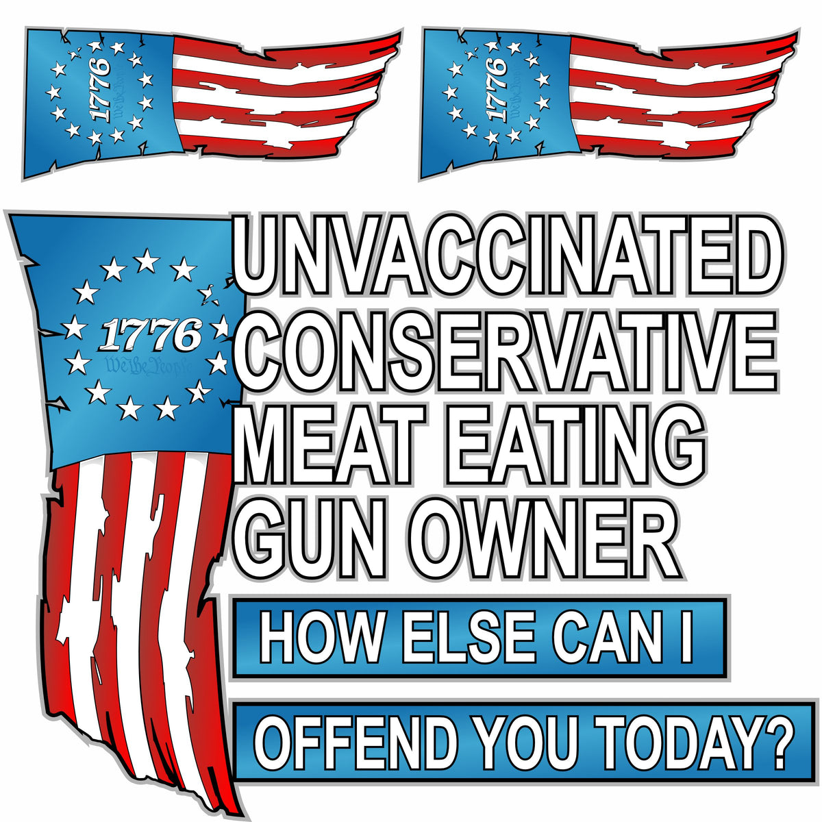 Unvaccinated - Conservative - Meat Eater - 3 Pack of Decals - Free Shipping