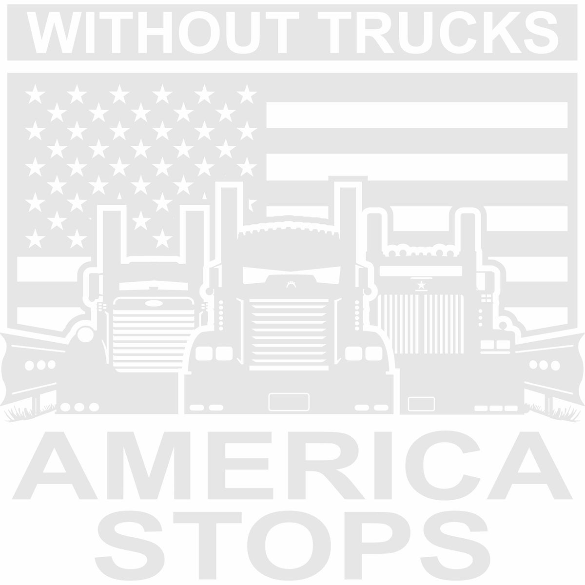 Without Trucks America Stops - Kenworth , Peterbilt, Western Star - Free Shipping