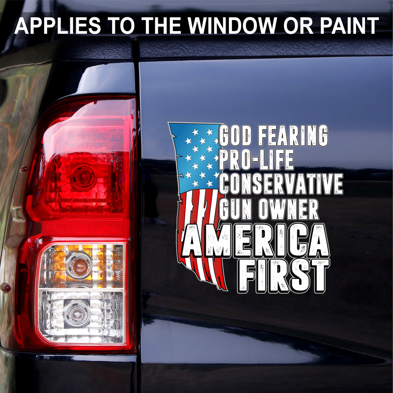 God Fearing, Pro-Life, Conservative, Gun Owner, America First -UV inks - Laminated - Die-Cut Stickers