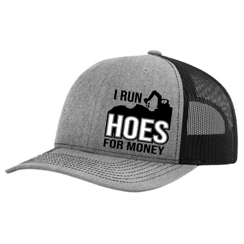I Run Hoes For Money - Excavator - Snapback Trucker Hat - Free Shipping