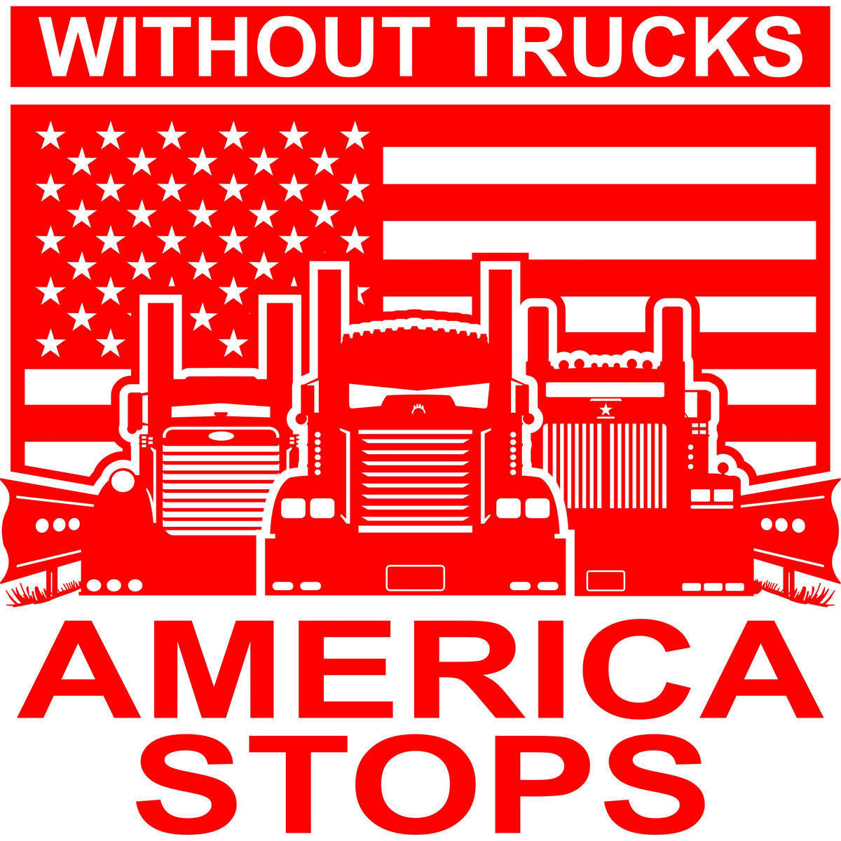 Without Trucks America Stops - Kenworth , Peterbilt, Western Star - Free Shipping