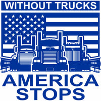 Without Trucks America Stops - Kenworth , Peterbilt, Western Star - Free Shipping