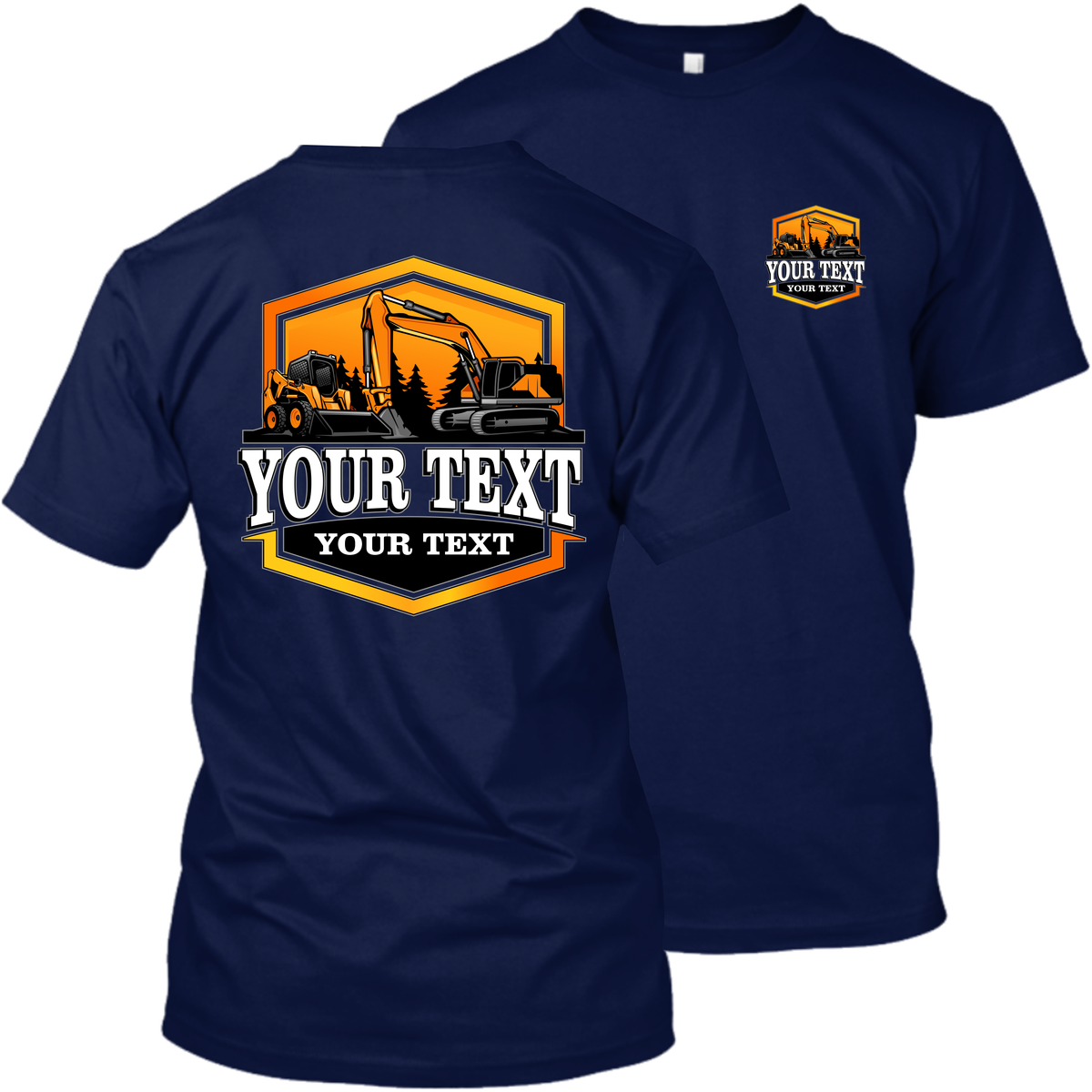 Excavator Skid Steer - Your Text Here - Apparel