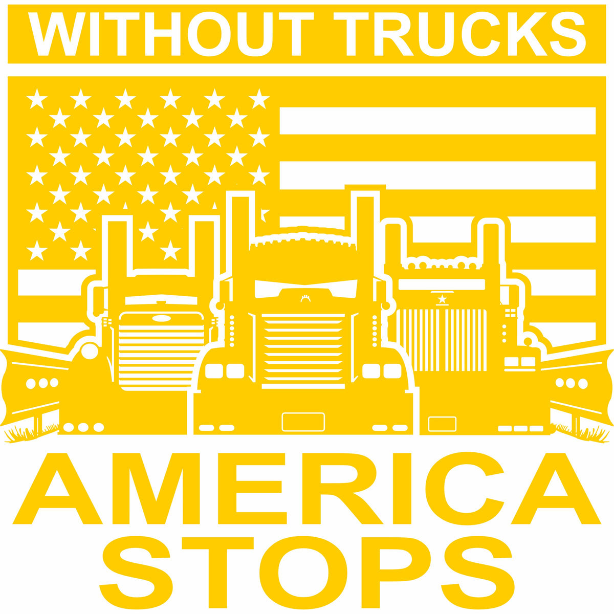 Without Trucks America Stops - Kenworth , Peterbilt, Western Star - Free Shipping