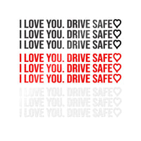 I Love You. Drive Safe 💖 9 Pack of Die-Cut Stickers