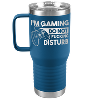 Im_Gaming_Do_Not_Fucking_Disturb__-_20o_20oz_Travel_Tumbler_Blue_Mockup.png