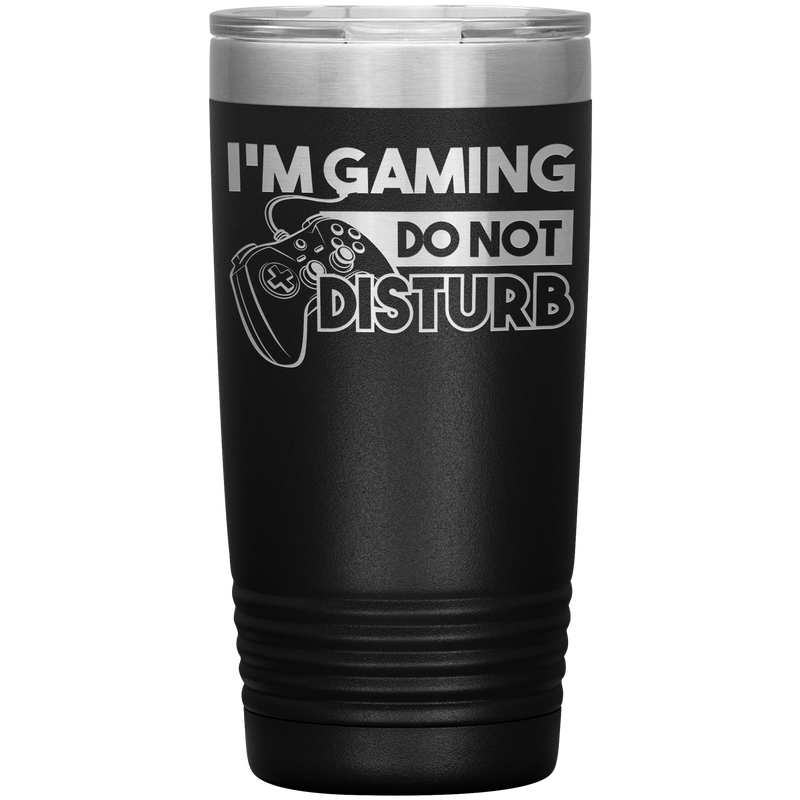 Im_Gaming_Do_Not__Disturb__-_20oz_Tumbl_20oz_Tumbler_Black_Mockup.png