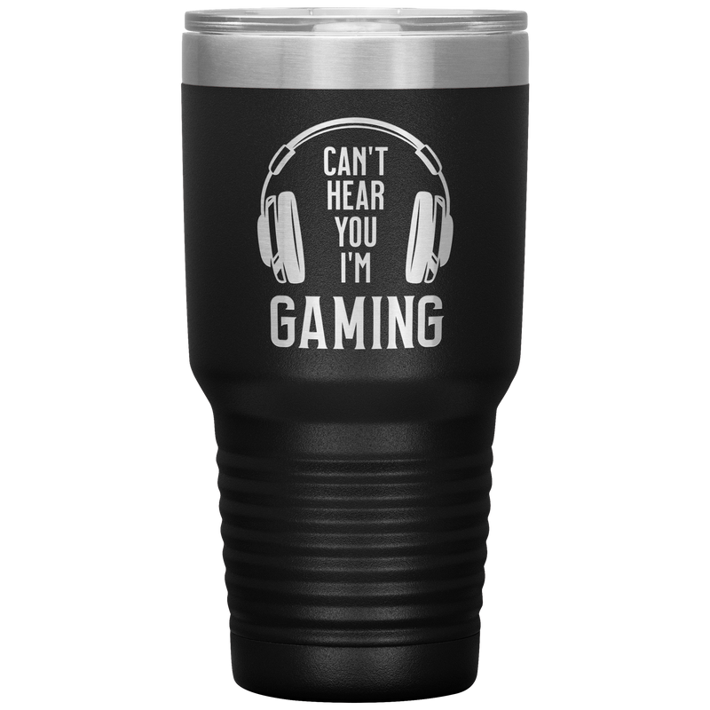 Im_Gaming_I_Cant_Hear_You_-_30oz_Tumbl_30oz_Tumbler_Black_Mockup.png