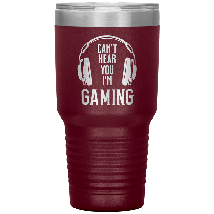 Im_Gaming_I_Cant_Hear_You_-_30oz_Tumbl_30oz_Tumbler_Maroon_Mockup.png