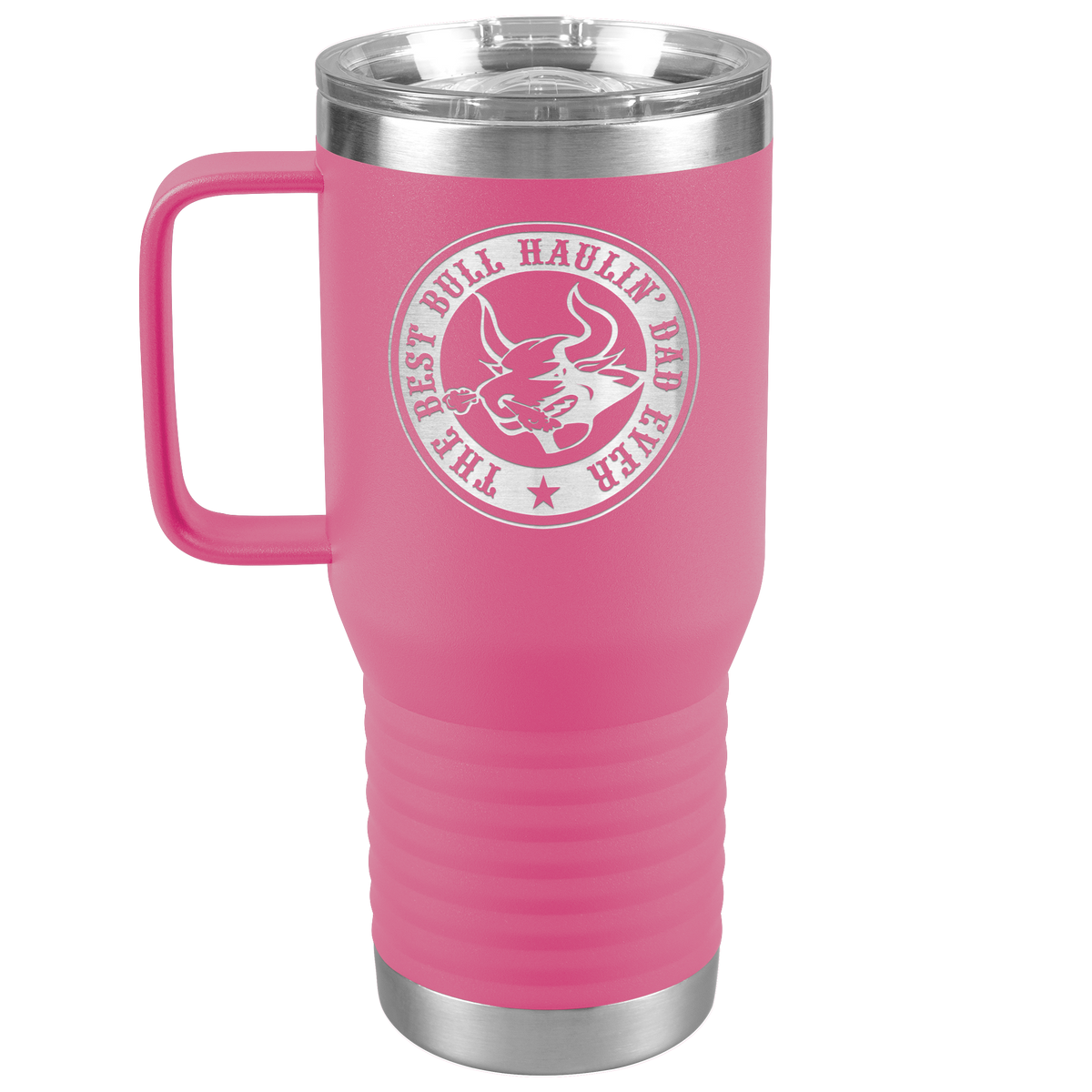 The_Best_Bull_Haulin_Dad_Ever_-_20oz_Ha_20oz_Travel_Tumbler_Pink_Mockup.png