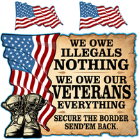 We Owe Illegals Nothing - We Owe Our Vets Everything - 3 Pack of Decals - Free Shipping