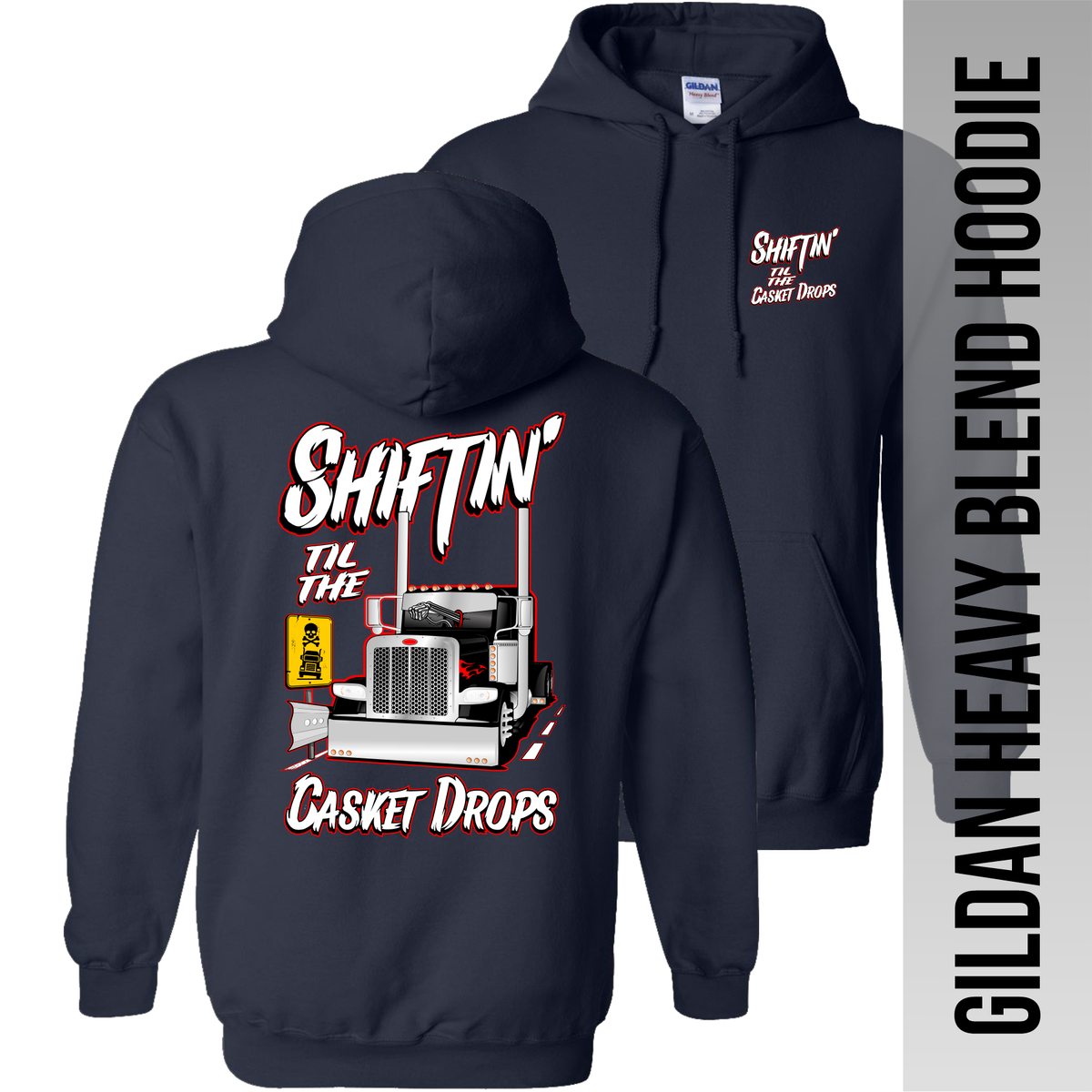 Shiftin' til the Casket Drops - Peterbilt - Hoodie