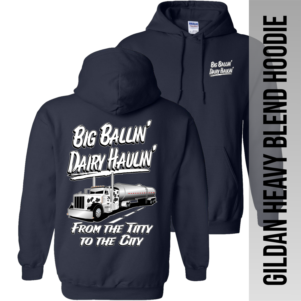 Big Ballin' Dairy Haulin' from the Titty to the City - Peterbilt - Hoodie