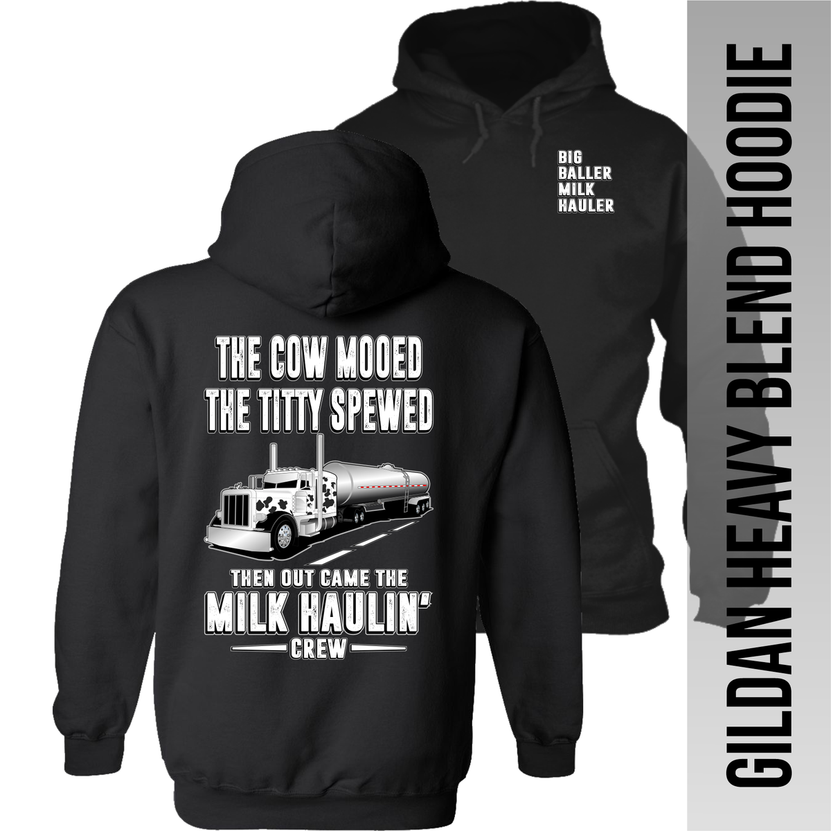 The Cow Mooed The Titty Spewed - Tanker Yanker - Peterbilt - Hoodie