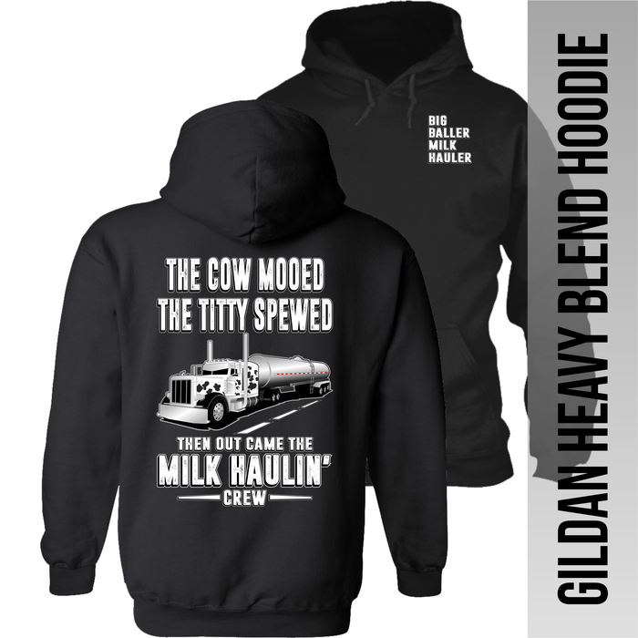 The Cow Mooed The Titty Spewed - Tanker Yanker - Peterbilt - Hoodie