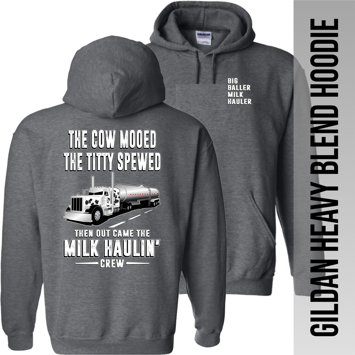 The Cow Mooed The Titty Spewed - Tanker Yanker - Peterbilt - Hoodie
