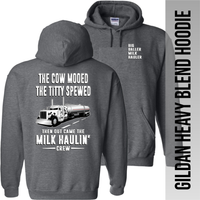 The Cow Mooed The Titty Spewed - Tanker Yanker - Peterbilt - Hoodie
