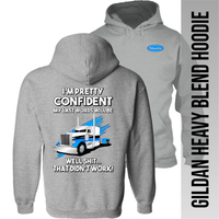 I'm Pretty Confident My Last Words - Peterbilt - Hoodie
