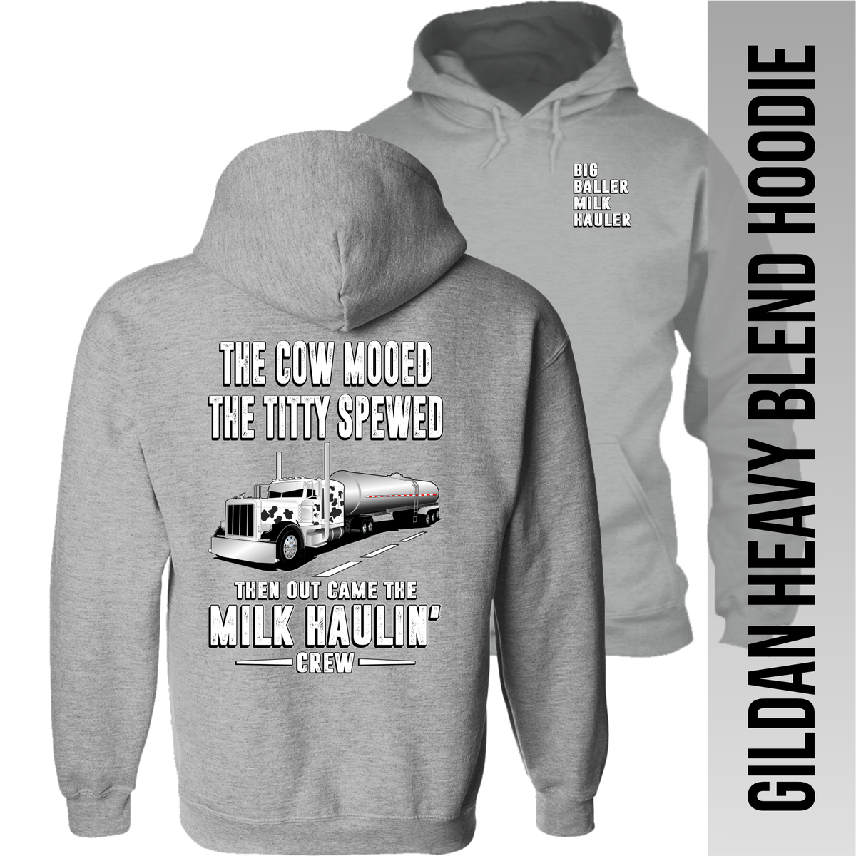 The Cow Mooed The Titty Spewed - Tanker Yanker - Peterbilt - Hoodie