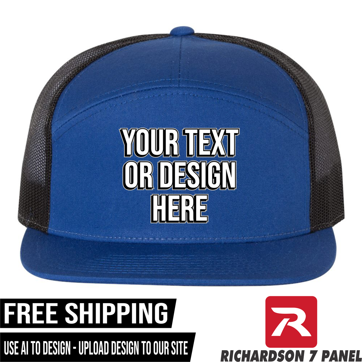 Your Text or Design Here - Richardson 168 7 Panel Hat  - Free Shipping