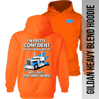 I'm Pretty Confident My Last Words - Peterbilt - Hoodie