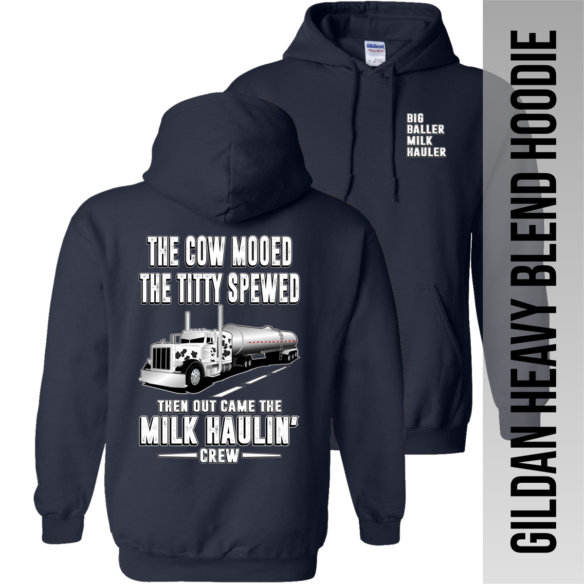The Cow Mooed The Titty Spewed - Tanker Yanker - Peterbilt - Hoodie