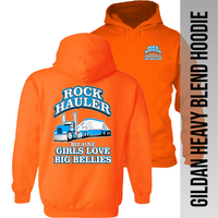 Rock Hauler Because Girls Love Big Bellies - Belly Dump Truck - Hodie