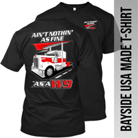 Ain't Nothin' as Fine W9 - Kenworth W900 - Made in the USA Apparel