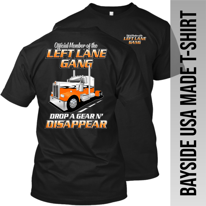 Official Member of the Left Lane Gang - Kenworth W900 - Made in the USA Apparel