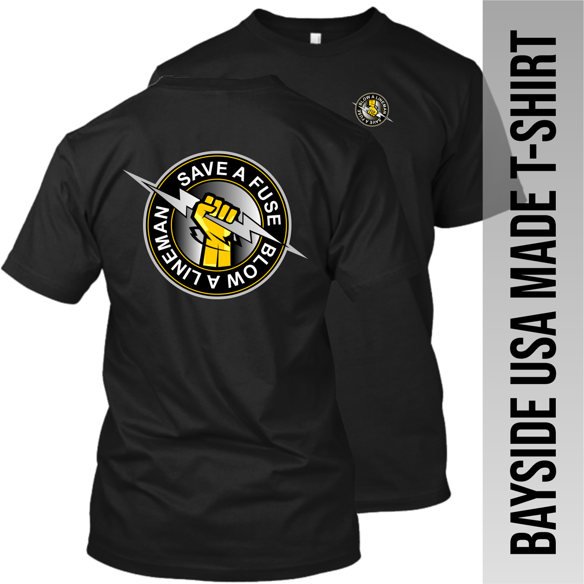 Lineman - Save a Fuse Blow a Lineman - Made in the USA Apparel
