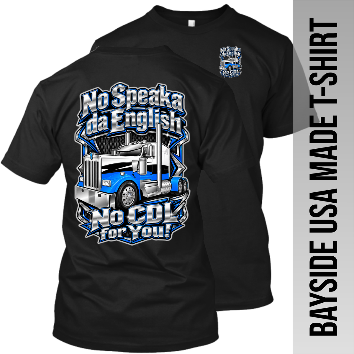 No Speaka da English No CDL for You - Kenworth - Made in the USA Apparel