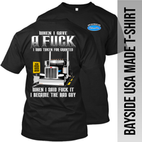 When I Gave Fuck - Peterbilt - Made in the USA Apparel