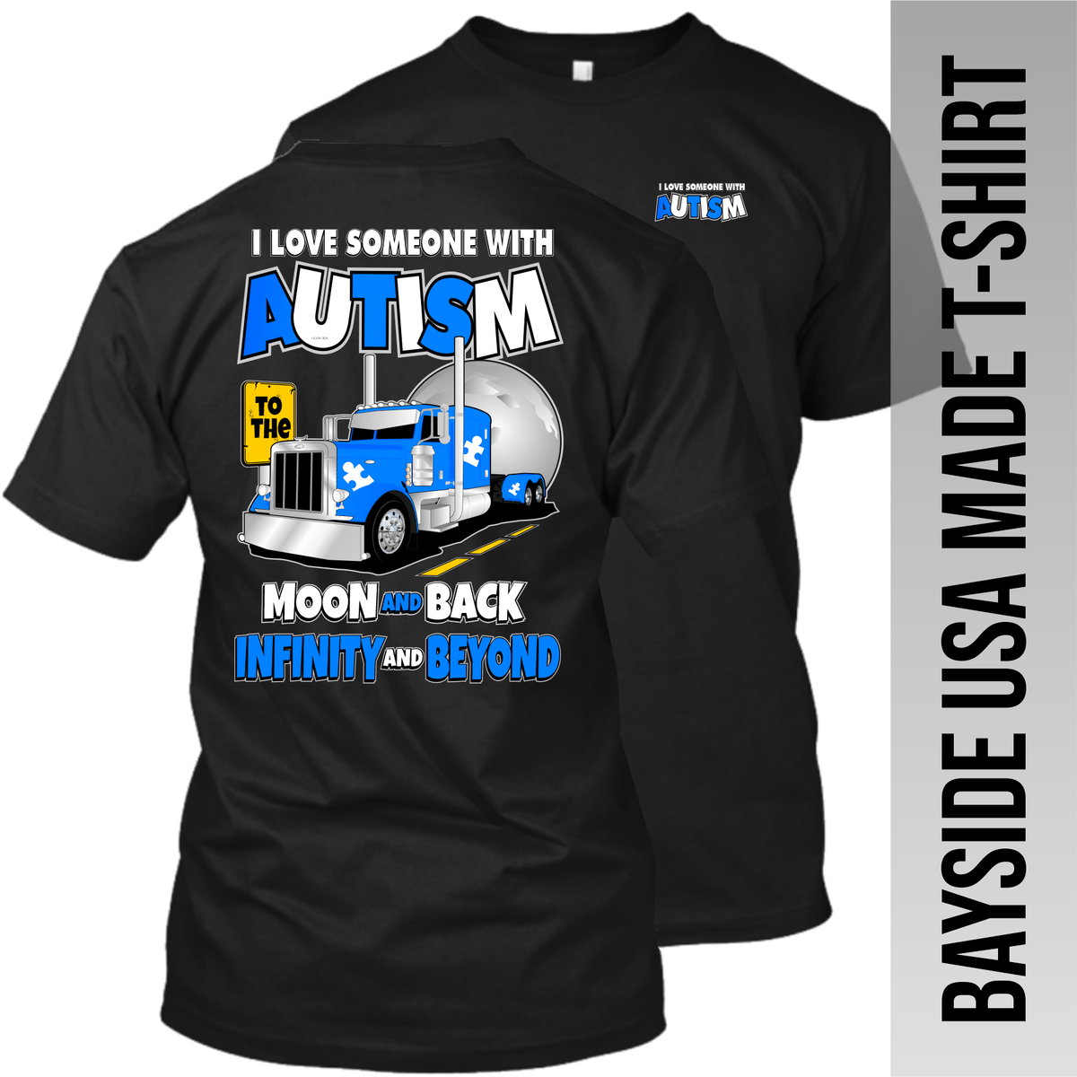 I Love Someone with Autism - Peterbilt - Bayside Made in the USA Apparel