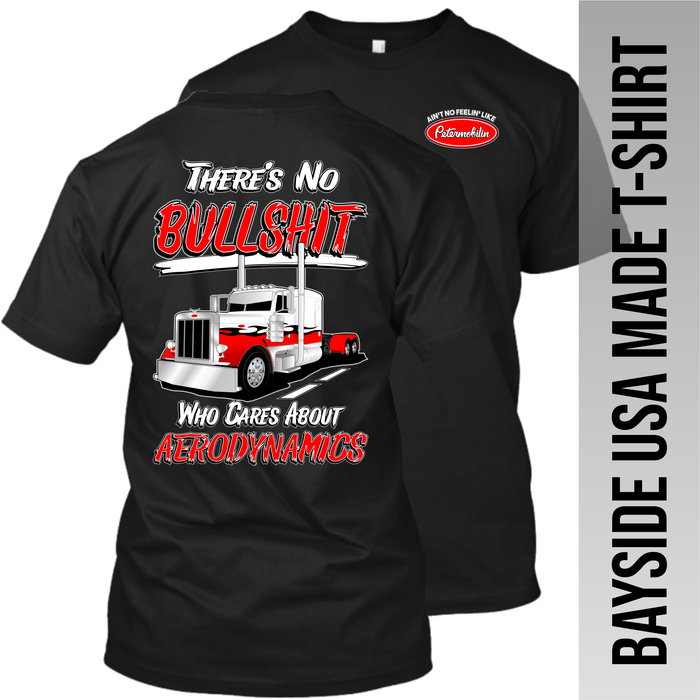 There's No Bullshit - Peterbilt - Made in the USA Apparel