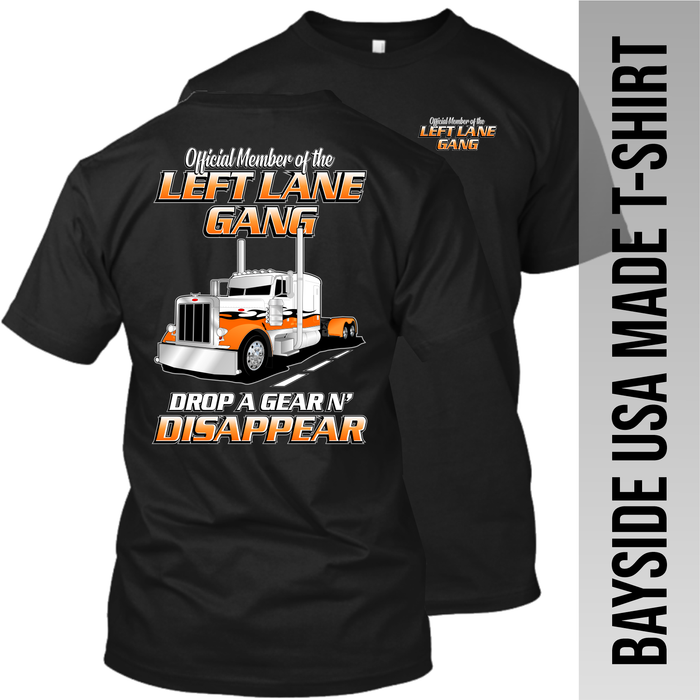 Official Member of the Left Lane Gang - Peterbilt - Made in the USA Apparel