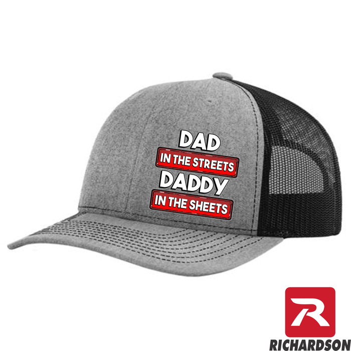 Dad in the Streets - Daddy in the Sheets - RICHARDSON 112 Hat  - Free Shipping