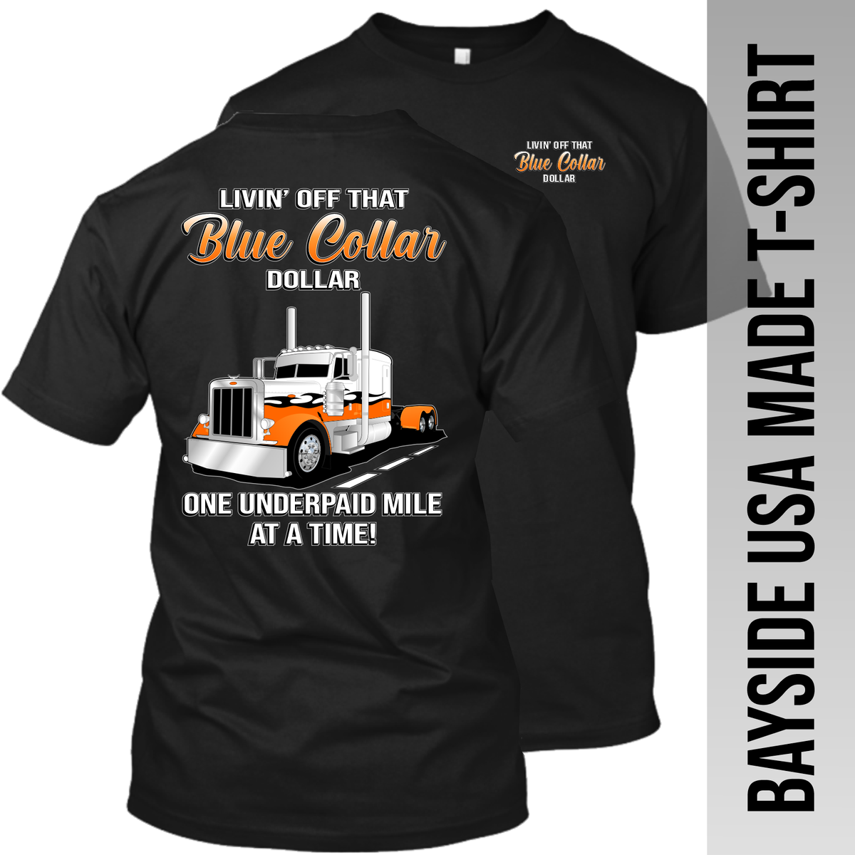 Blue Collar Dollar Peterbilt - Bayside Made in the USA T-Shirt