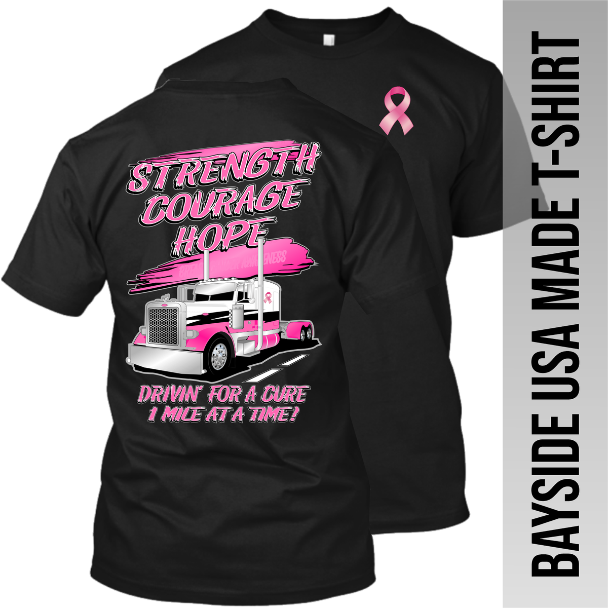 Strength Courage Hope - Peterbilt - Breast Cancer - Peterbilt - Made in the USA - Apparel