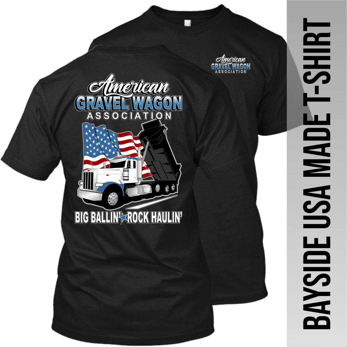 American Gravel Wagon Association - Peterbilt Dump Truck - Made in the USA Apparel