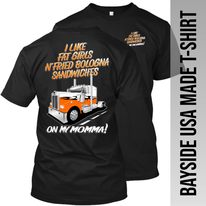 I Like Fried Bologna Sandwiches - Kenworth - Made in the USA T-Shirt