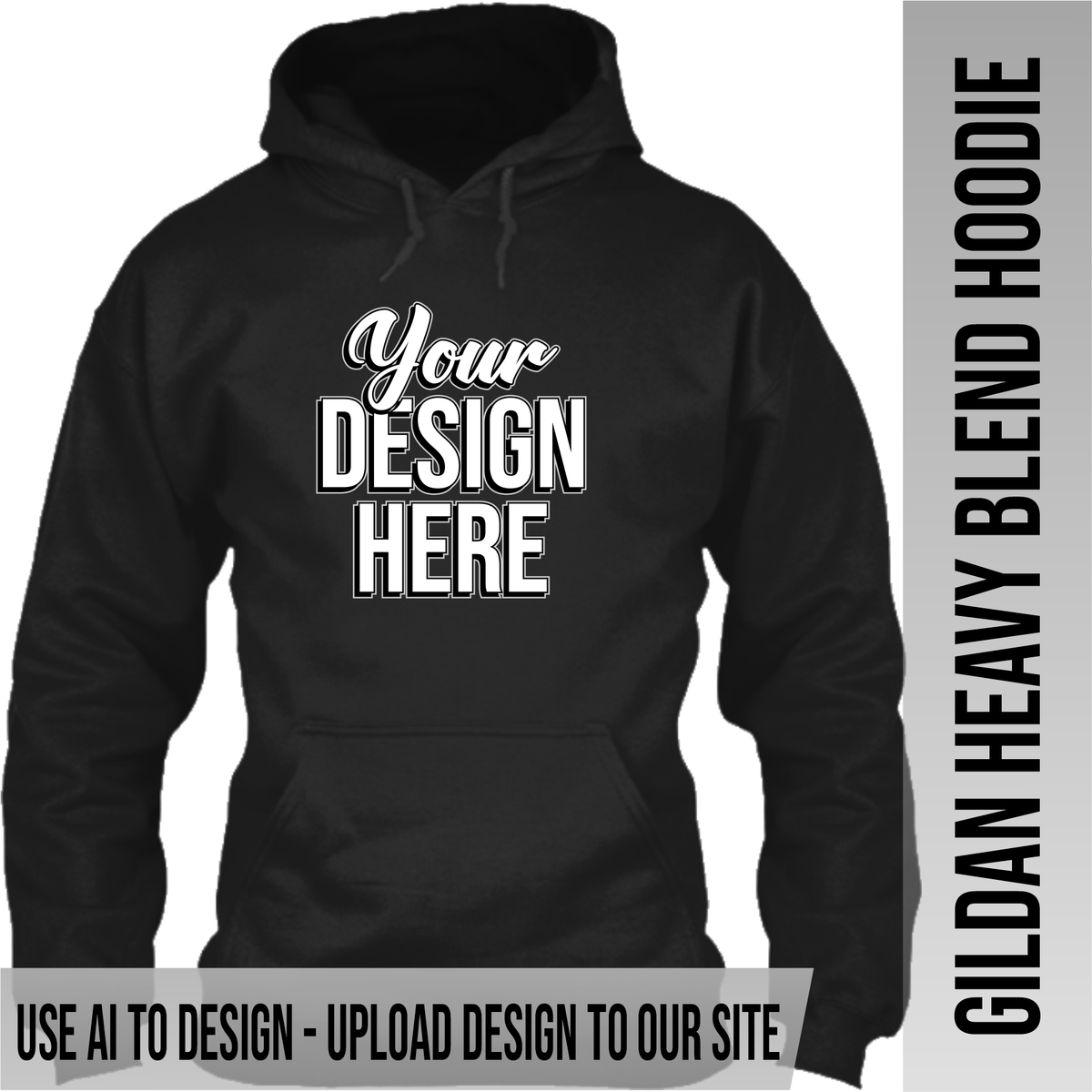 Your Text or Design Here - Front Only - Gildan Hoodie