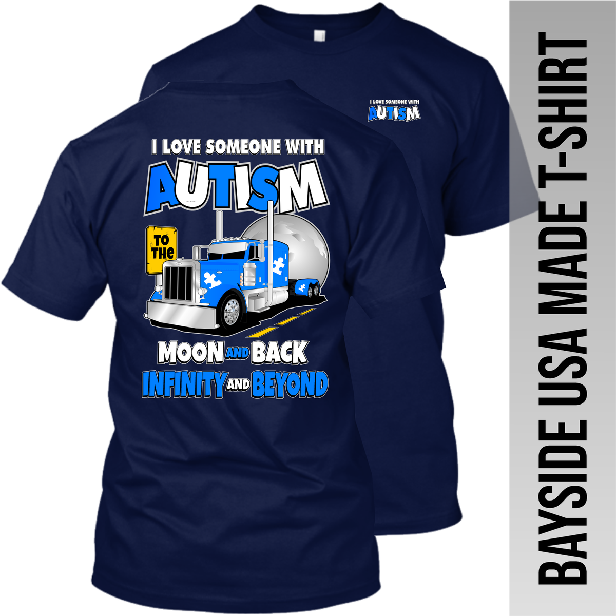 I Love Someone with Autism - Peterbilt - Bayside Made in the USA Apparel