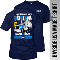 I Love Someone with Autism - Peterbilt - Bayside Made in the USA Apparel