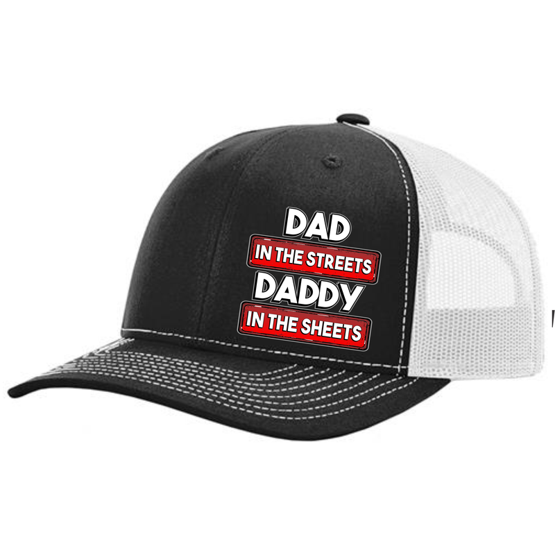 Dad in the Streets - Daddy in the Sheets - RICHARDSON 112 Hat  - Free Shipping