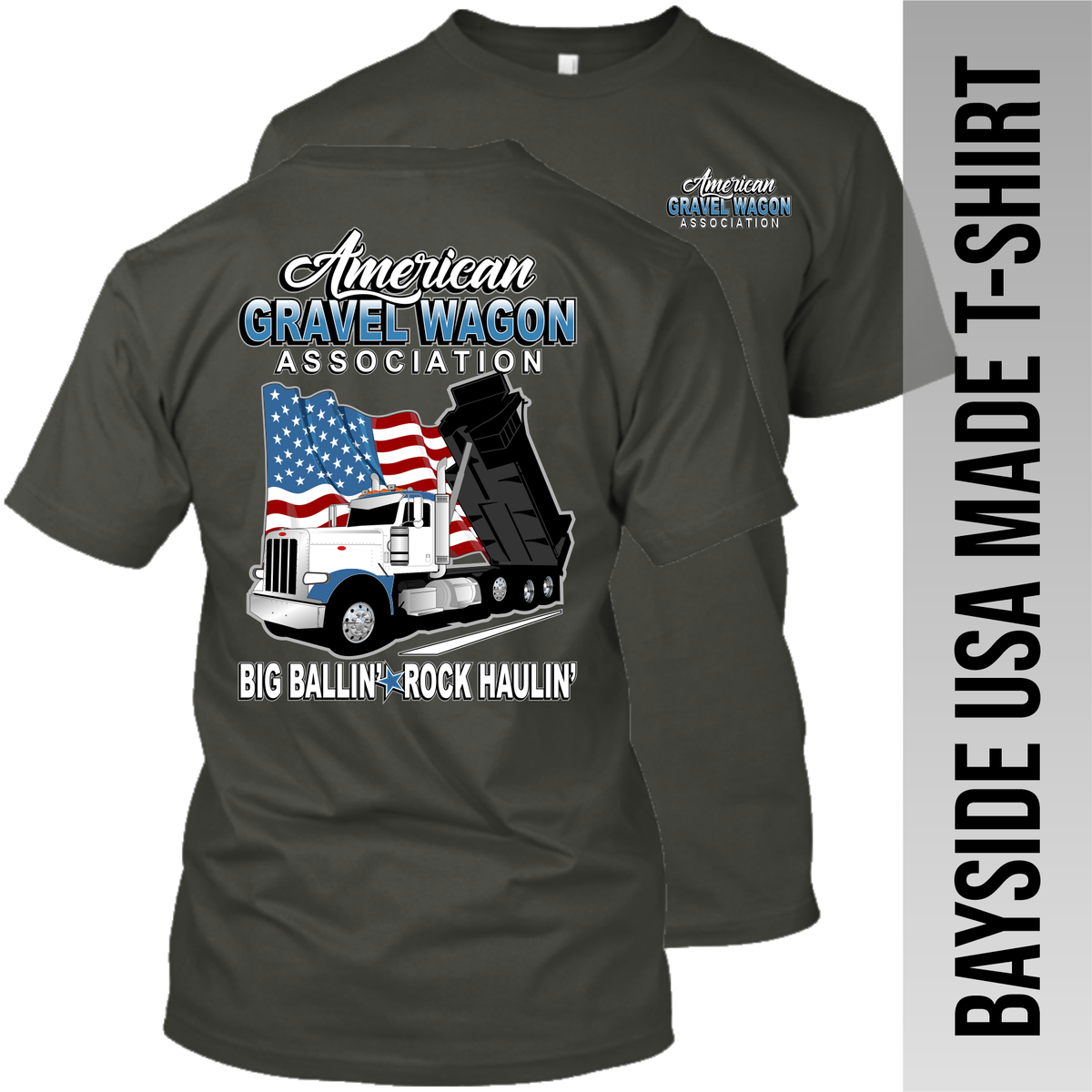 American Gravel Wagon Association - Peterbilt Dump Truck - Made in the USA Apparel