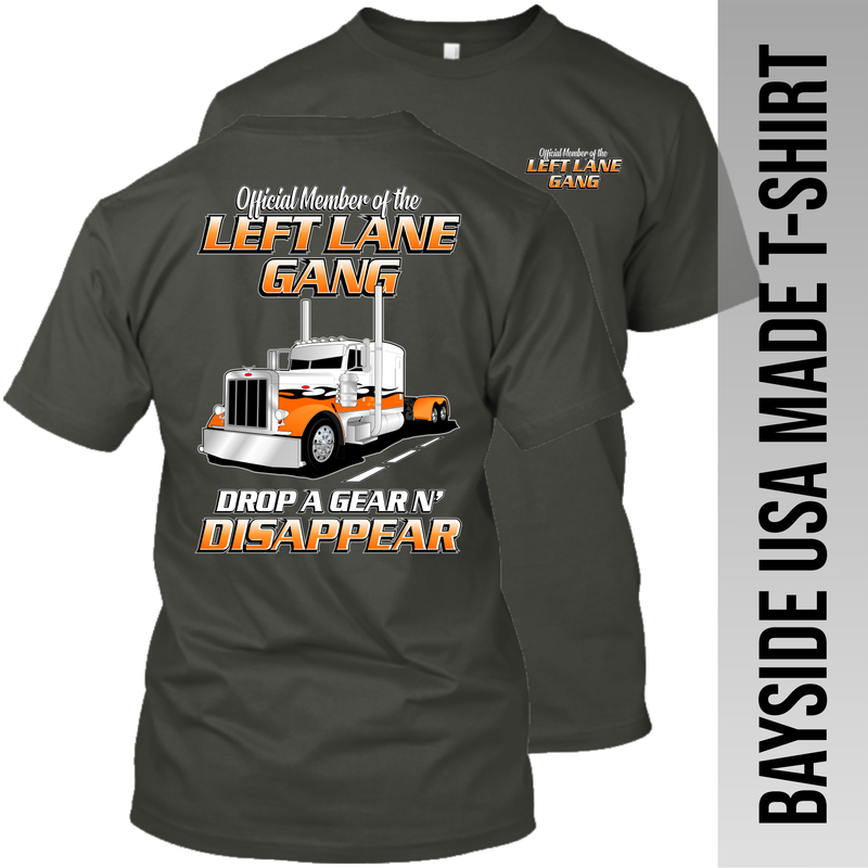 Official Member of the Left Lane Gang - Peterbilt - Made in the USA Apparel
