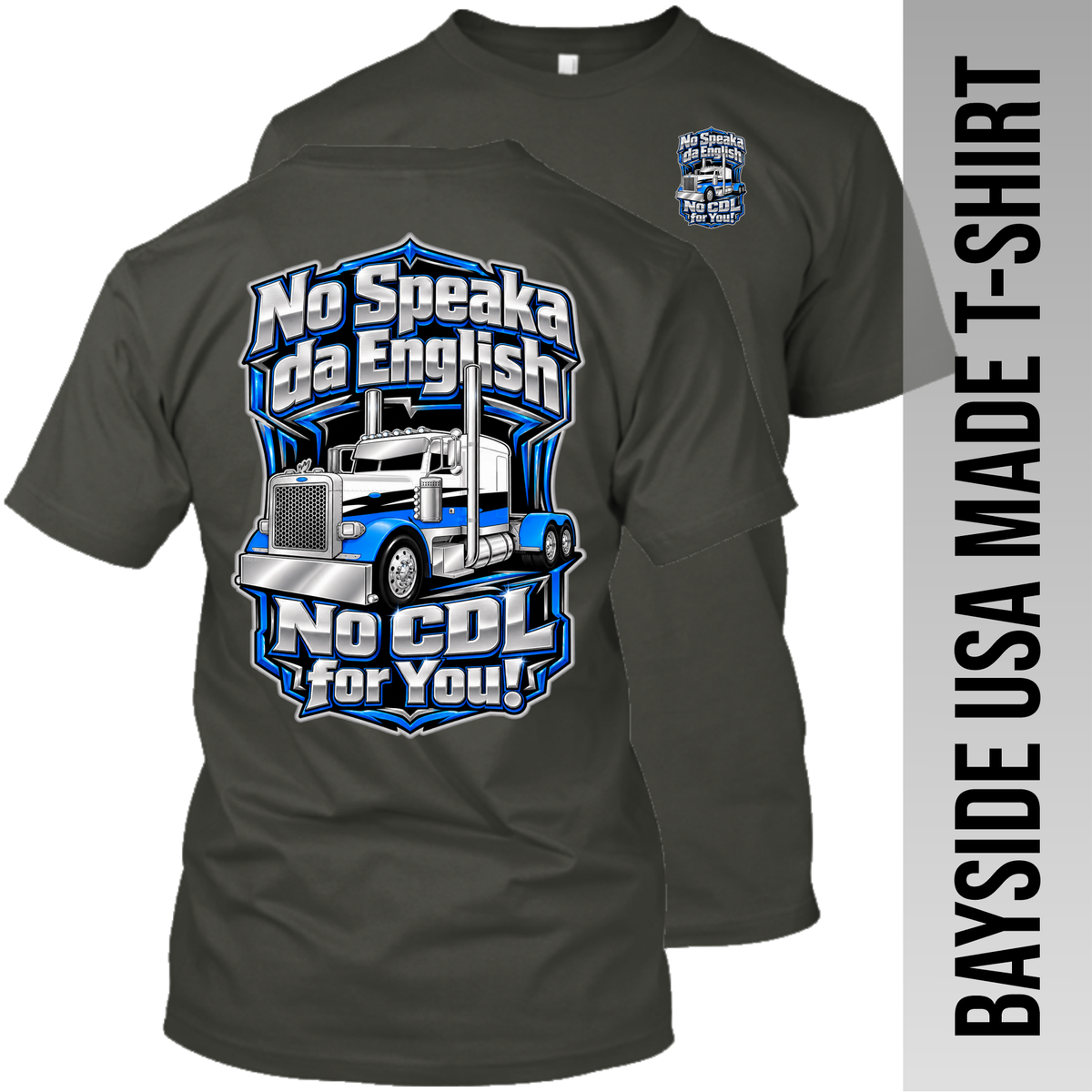 No Speaka da English No CDL for You - Peterbilt - Made in the USA Apparel